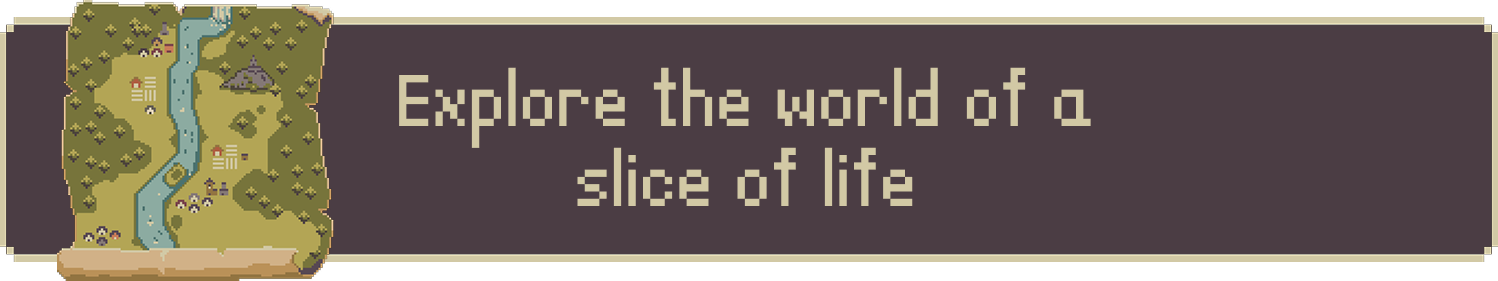 Explore the world of a slice of life.